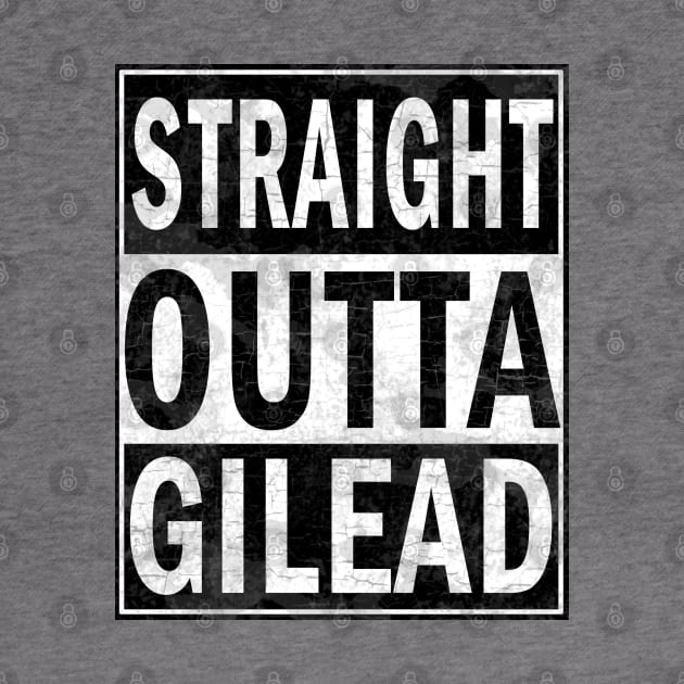 Straight Outta Gilead by valentinahramov